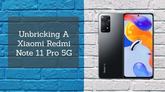 My experience unbricking a Xiaomi Redmi Note 11 Pro 5G China